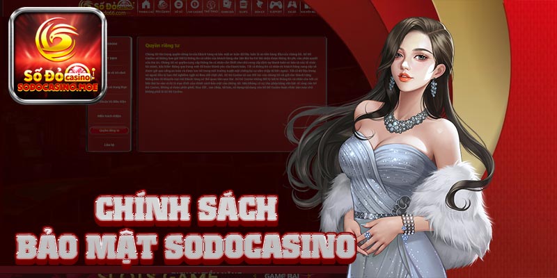 Chính sách bảo mật Sodo Casino nghiêm ngặt
